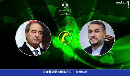 تاکید وزرای امور خارجه ایران ‌و سوریه بر مشروعیت پاسخ ایران به حمله رژیم صهیونیستی