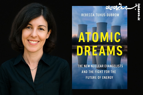 رؤیاهای اتمی؛ داستان چگونگی تبدیل انرژی هسته‌ای به منبعی حیاتی